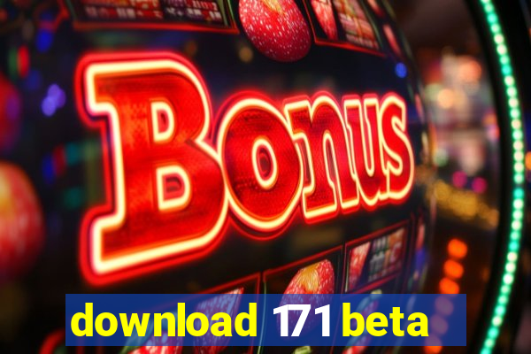 download 171 beta